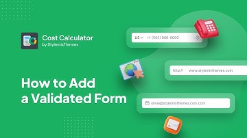How to Use a Validated Form in Cost Calculator and Get Correct Emails, URLs and Phone Numbers