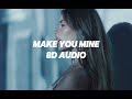 Make You Mine - Madison Beer 8D Audio