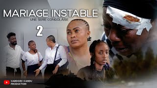MARIAGE INSTABLE I EPISODE 2 I SERIE CONGOLAISE I NOUVEAUTE 2025 I CK PRODUCTION