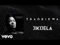 Thandiswa  jikijela