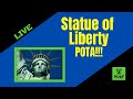 POTA Live Statue of Liberty #POTA