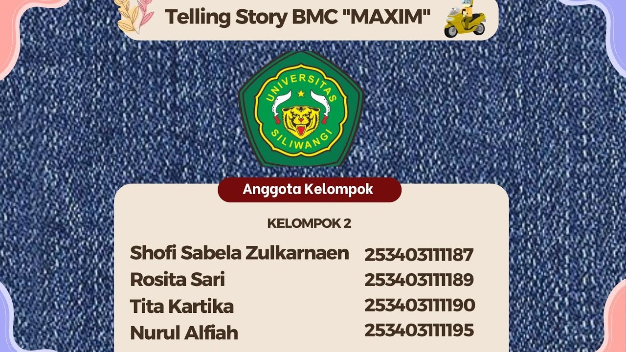 UAS Kewirausahaan – Telling Story BMC – [Kelompok 2 Maxim I Shofi, Rosita Sari, Tita Kartika, Nurul]