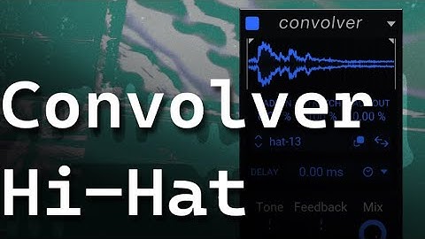 Making Hihats with Convolution | Sound Design Concepts Ep. 30