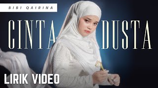 Bibi Qairina - Cinta Dusta (Lirik Video )