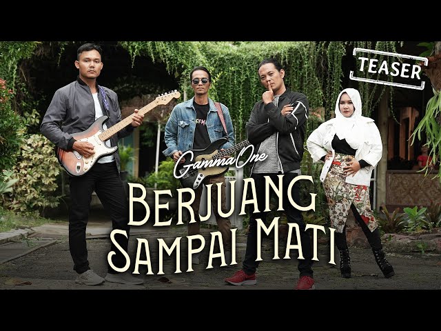 GammaOne - Berjuang Sampai Mati | TEASER class=