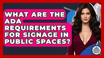 What Are The ADA Requirements For Signage In Public Spaces? - Making Politics Simple