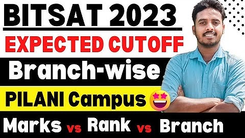 BITSAT 2023 CUTOFF 🔥| BITS PILANI EXPECTED CUTOFF 2023 | BITS PILANI Cutoff 2022 | BITSAT Exam Date