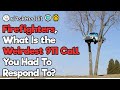 EMTs/Firefighters/Cops Reveal Their Weirdest Calls
