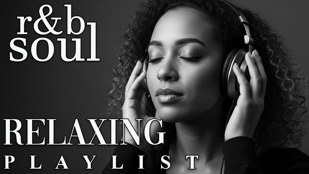 【R&B Soul】Easy Listening Playlist – Smooth R&B Soul for Calm Nights