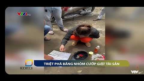 #208. Triệt phá băng nhóm cướp giật tài sản ở TPHCM và miền tây.