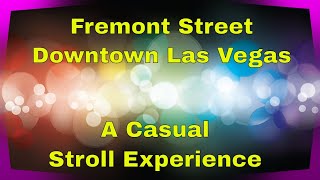 Daytime Adventures on Fremont Street - A First-Person Tour of Downtown Las Vegas!