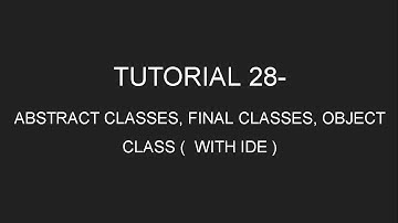 Java Programming Tutorial 28- Order Of Constructor Call, Abstract Class, Final Class (in English)
