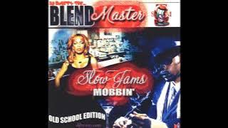 DJ BNasty - The Blendmaster (2004 Slow Jams Mobbin Mix) Ft Zapp, New Edition, Jodeci,  Shai & More