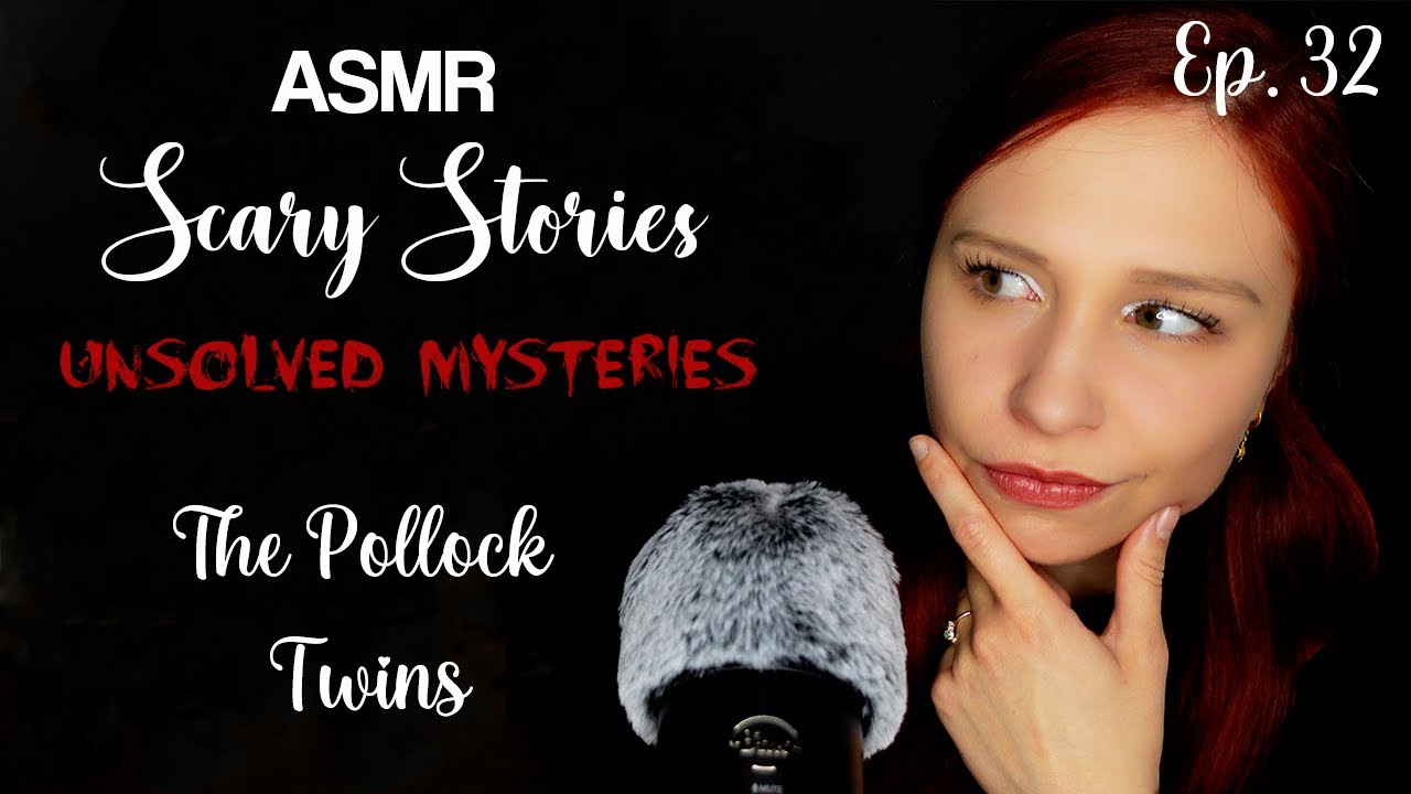 [ASMR] Scary Stories Unsolved Mysteries, The Pollock Twins (Ep. 32