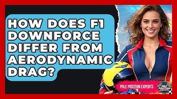 How Does F1 Downforce Differ From Aerodynamic Drag? - Pole Position Experts