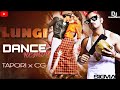 Lungi dance the thalaiva mucho ko thoda dj lungi dance  tapori x cg mix by dj shahnawaz in the mix