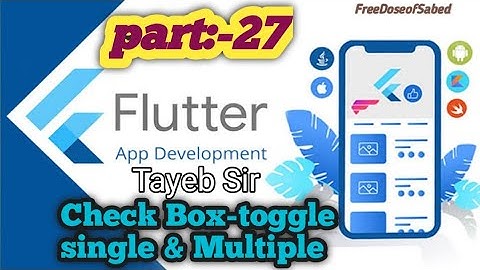 CheckBox - Toggle Single & Multiple [2022]-Toggle Single & Multiple Flutter Bangla tutorial part:-27