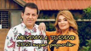 Meydan Əsgərov və Turanə 2021 super popuri Resimi