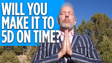 Will I make it to 5D on time? | 5D Consciousness Shift