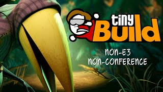 tinyBuild's Non-E3 Non-Press Conference [Hello Guest Reveal]