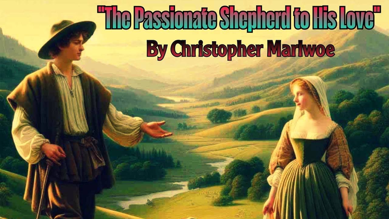 The Passionate Shepherd to His Love -By Yousef Younis