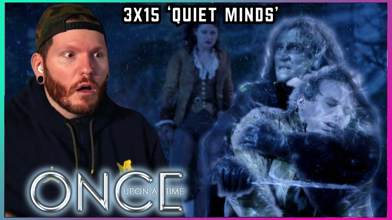 First time watching Once Upon a Time REACTION 3x15 'Quiet Minds'