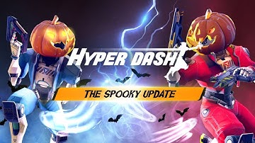 Hyper Dash - The Spooky Update
