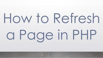How to Refresh a Page in PHP