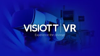 VISIOTT VR | Experience the privilege | TPS