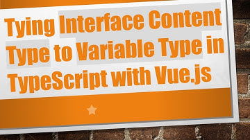 Tying Interface Content Type to Variable Type in TypeScript with Vue.js
