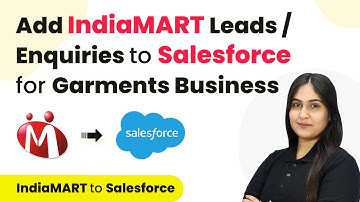 How to Add IndiaMART Leads / Enquiries to Salesforce for Garments Business