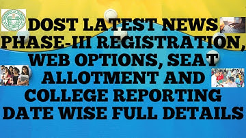 LATEST UPDATE //DOST Phase III registration, web options, Seat allotment & COLLEGE REPORTING DETAILS