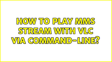 How to play MMS stream with VLC via command-line?