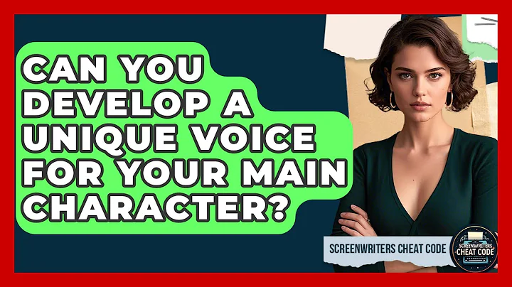 Can You Develop A Unique Voice For Your Main Character? - Screenwriter's Cheat Code