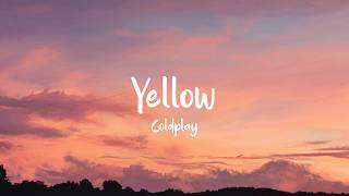 Yellow (lyrics) - Coldplay