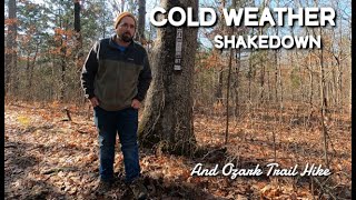 Cold (28F) Weather Shakedown & Quick Hike - (Ozark Trail - Berryman Loop)