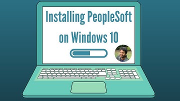 PeopleSoft Installation on Windows 10 | PeopleSoft HCM 9.2 Image 37 on PeopleTools 8.58 | Siva Koya