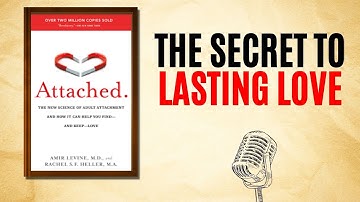 Attached by Amir Levine – Book Summary on Adult Attachment & Love Styles