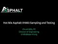2025 Hot Mix Asphalt (HMA) Sampling and Testing