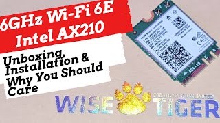6GHz Wi-Fi 6E Intel AX210 Unboxing, Installation, and Why You Should Care