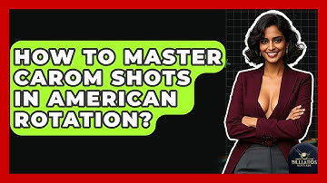 How To Master Carom Shots In American Rotation? - Billiards Hustlers