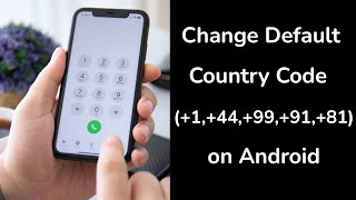 How to Change Country Code for Call Dialling in Android Mobile? screenshot 2