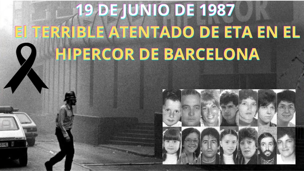 19 JUNIO 1987: El TERRIBLE atentado de ETA en el Hipercor de Barcelona
