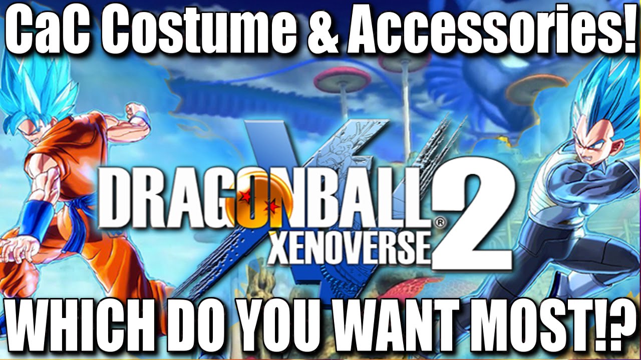 Dragon Ball Xenoverse 2 CaC Costume & Accessories! WHICH DO YOU WANT