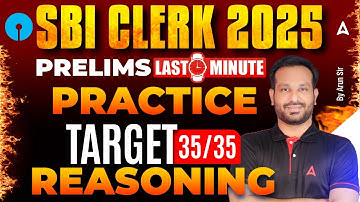 SBI CLERK 2025 | Prelims | LAST MINUTE PRACTICE | Reasoning |