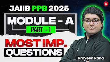 JAIIB PPB 2025  |  Module- A | Most Important Questions |Part-1 | Praveen Rana