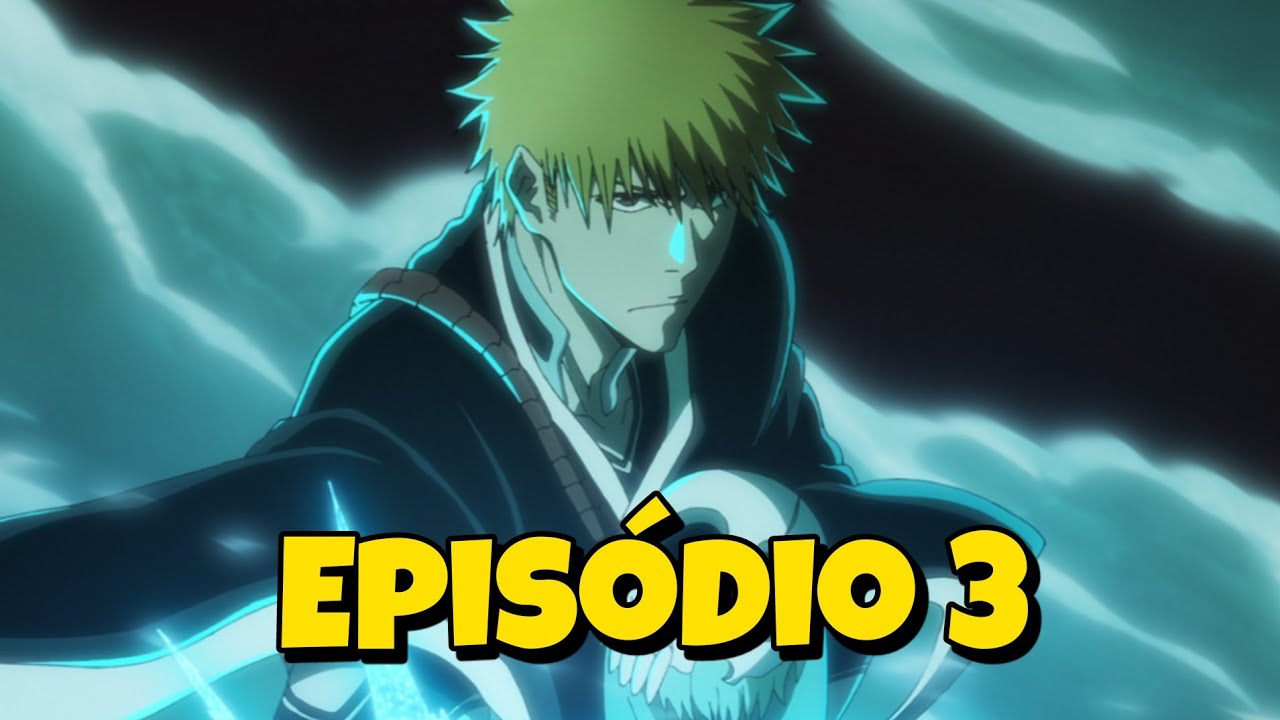 BOMBA! Bleach blood war ep 3 prévia completa - “A Guerra Sangrenta