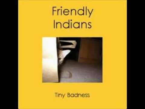 Just This Side of Insincere-The Friendly Indians