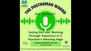 'Acting Out' and 'Working Through' Departure in T. Pynchon's Bleeding Edge
