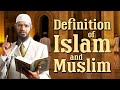 Definition of islam and muslim  dr zakir naik